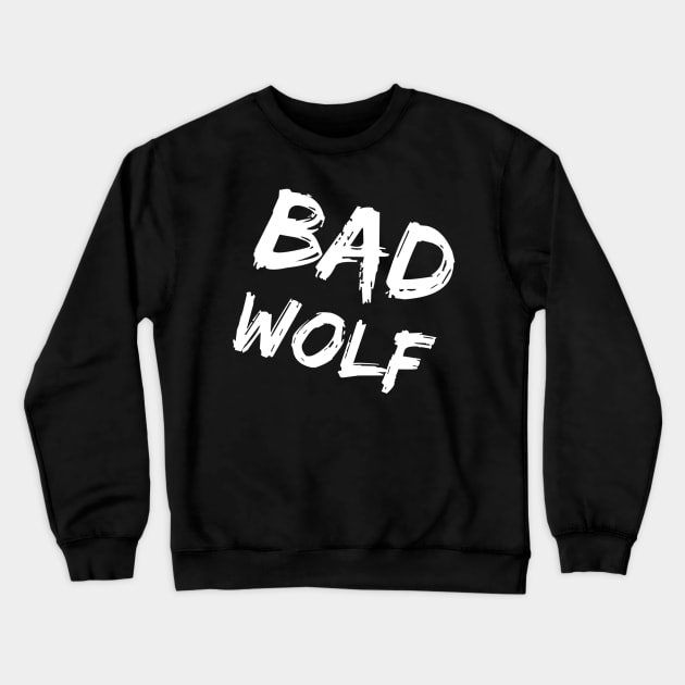 Bad Wolf Crewneck Sweatshirt by DoctorWhoTees